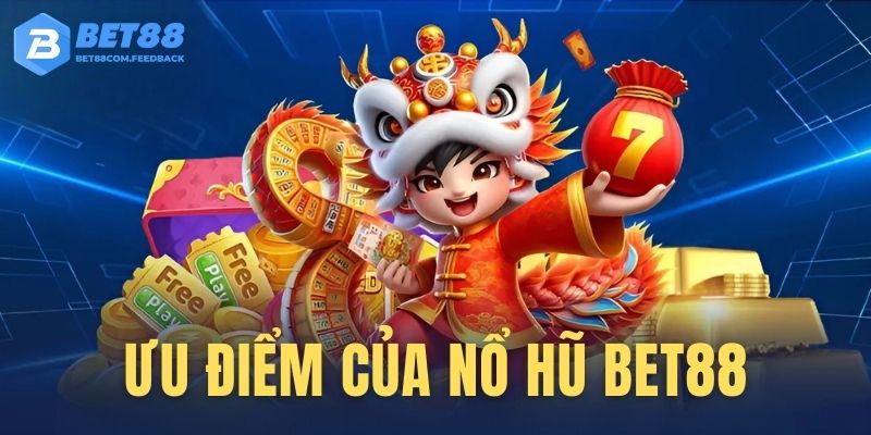 Ưu điểm nổi bật tạo nên thành công của slots đổi thưởng Bet88