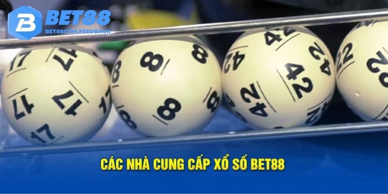 Các nhà cung cấp game xổ số ăn tiền thật tại Bet88