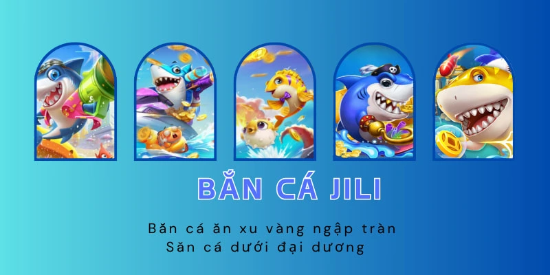 bắn cá jili