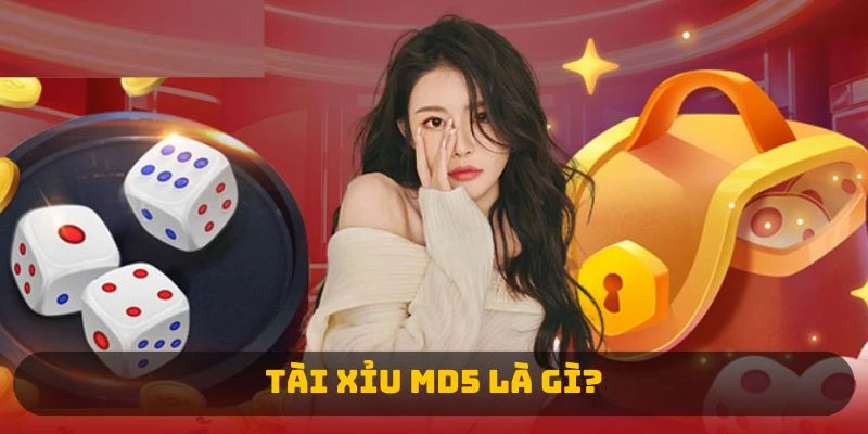 Tài xỉu MD5 là gì?