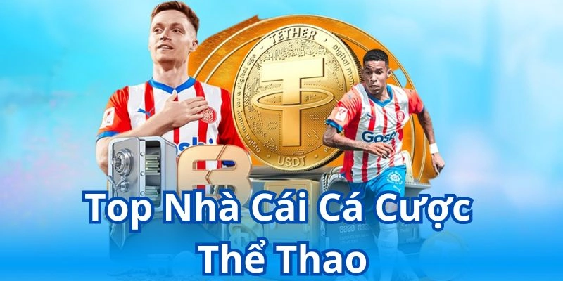 top nhà cái cá cược thể thao