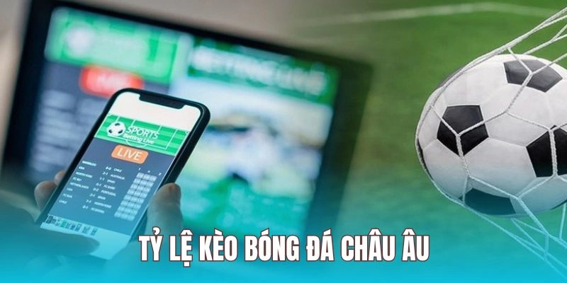 Cược châu Âu sở hữu cách chơi đơn giản, dễ hiểu